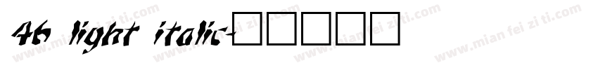 46 light italic字体转换